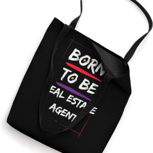 Born to be a Real Estate Agent Tote Bag