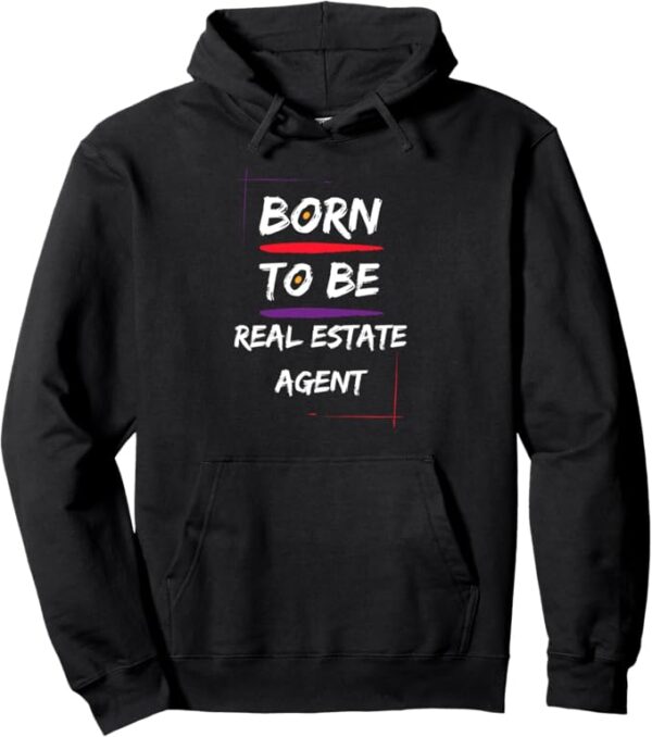 Born to be a Real Estate Agent Pullover Hoodie