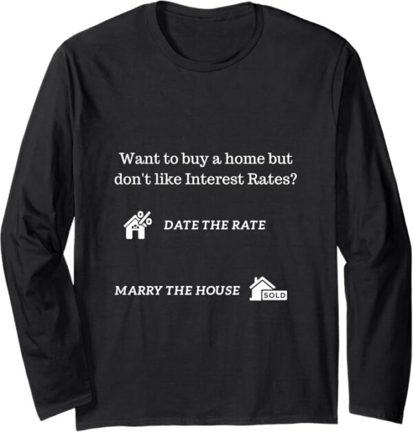 Mortgage Interest Rate Broker Salesperson Agent Finance Long Sleeve