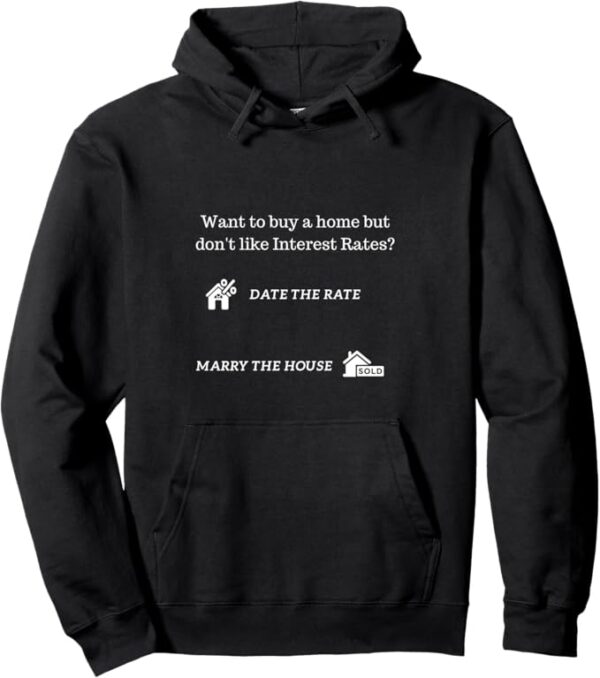 Mortgage Interest Rate Broker Salesperson Agent Finance Pullover Hoodie