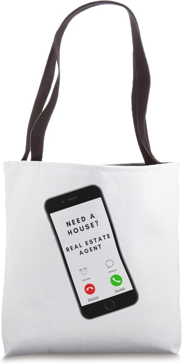 Need a house Salesperson Agent Cell Phone Image Just Call Tote Bag - Image 3