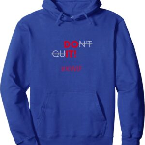 Do It Don't Quit #KWIF Slogan Pullover Hoodie